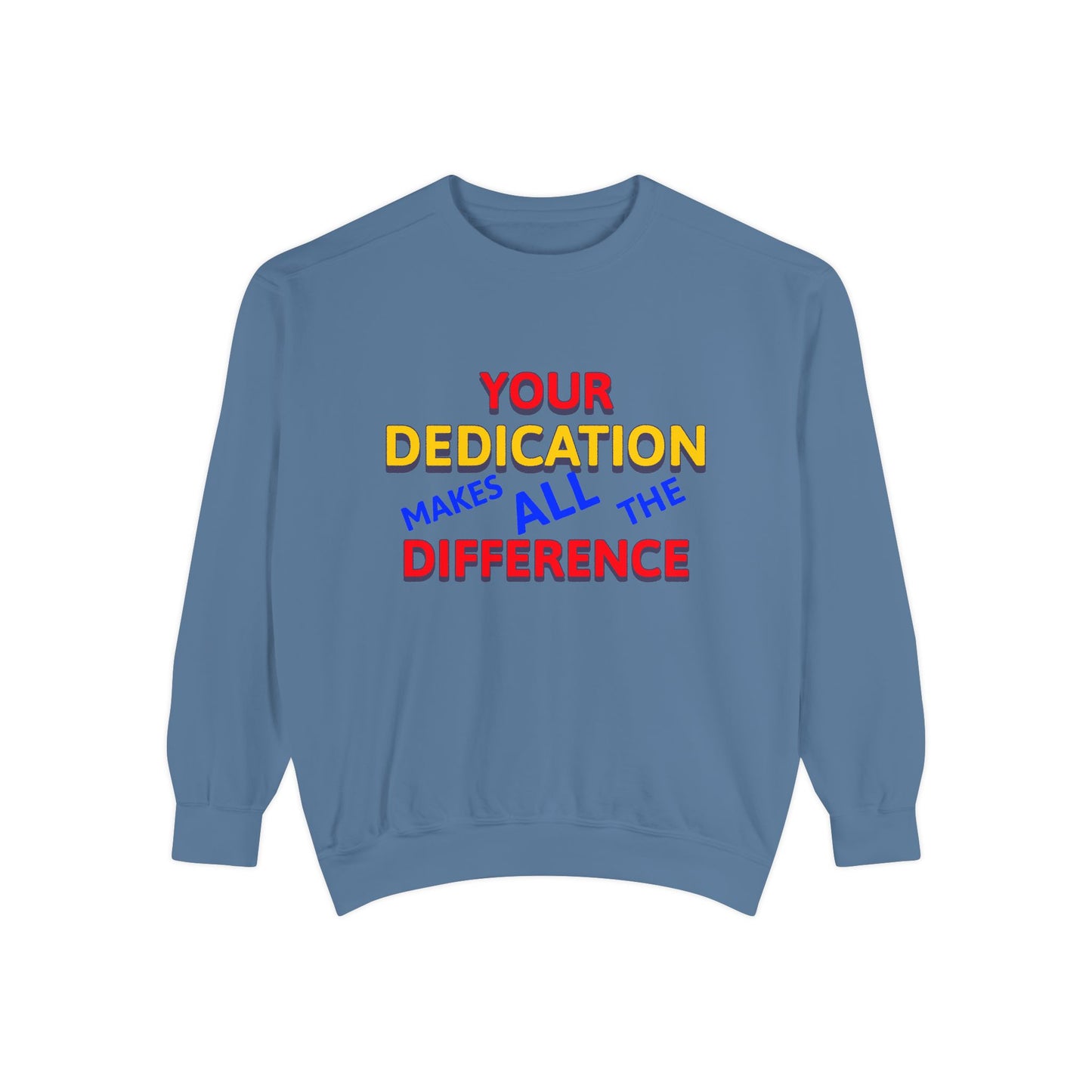 EMS Unisex Garment-Dyed Sweatshirt –Your dedication makes all the difference
