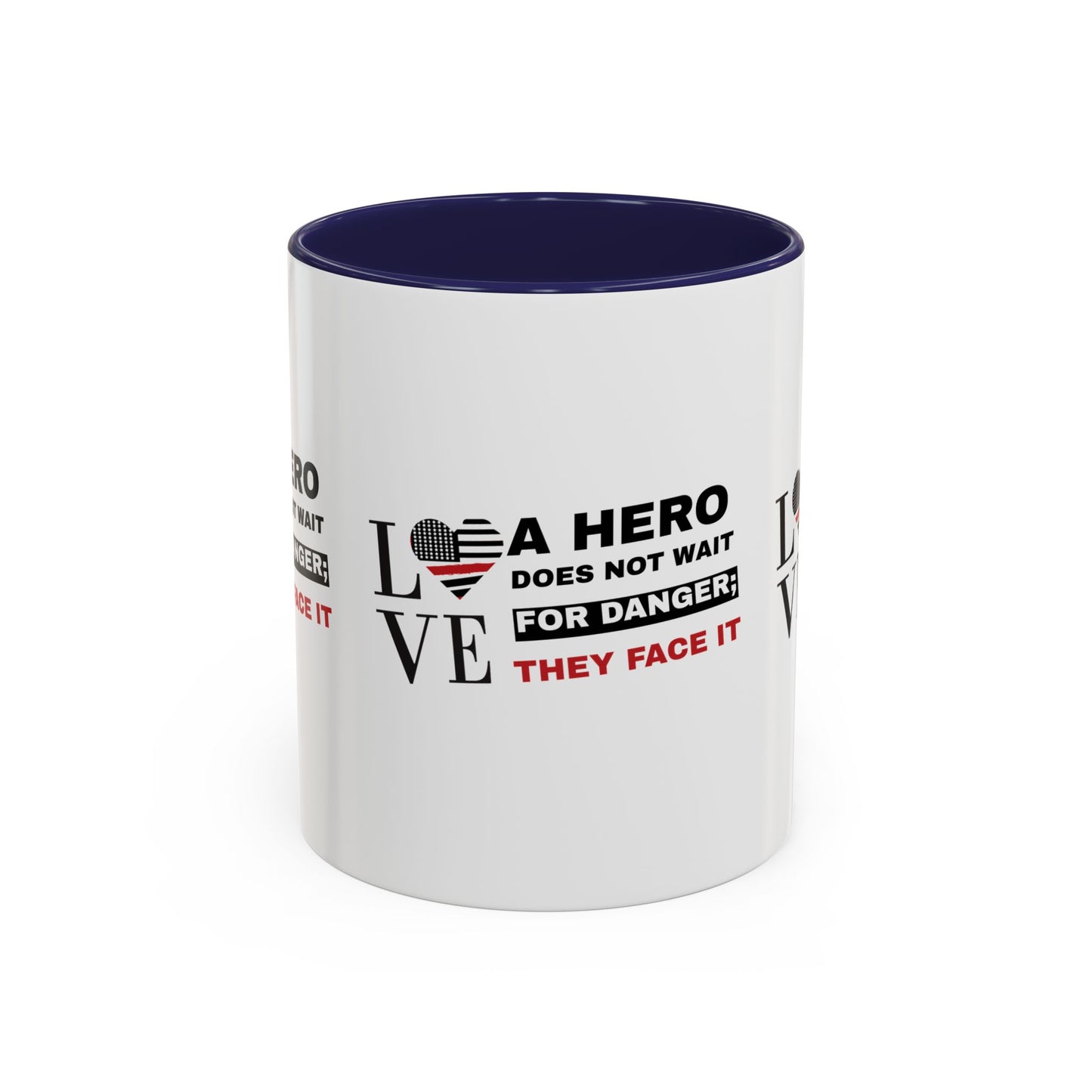 Firefighter Accent Coffee Mug – A hero does not wait for danger; they face it