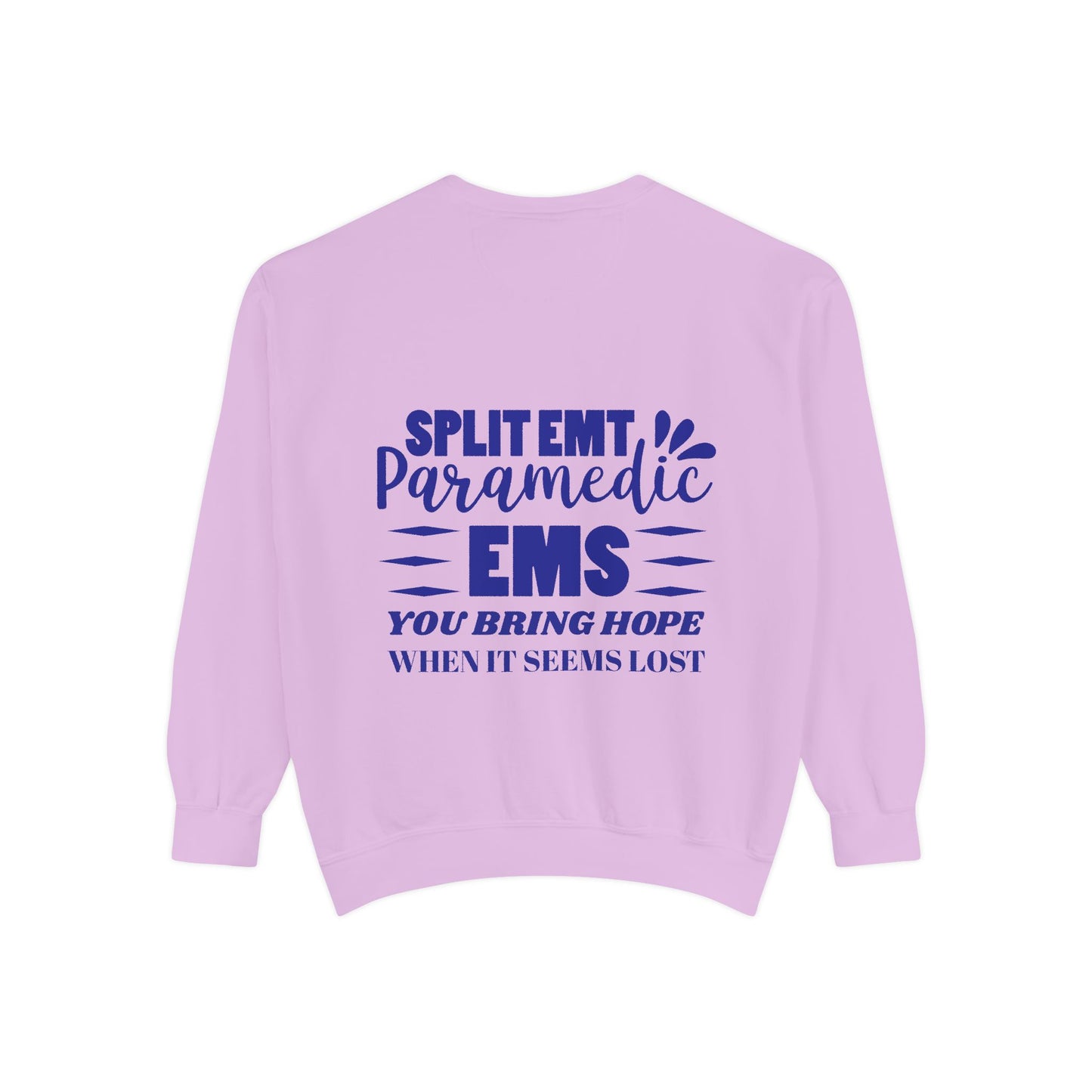 EMS Unisex Garment-Dyed Sweatshirt –You bring hope when it seems lost