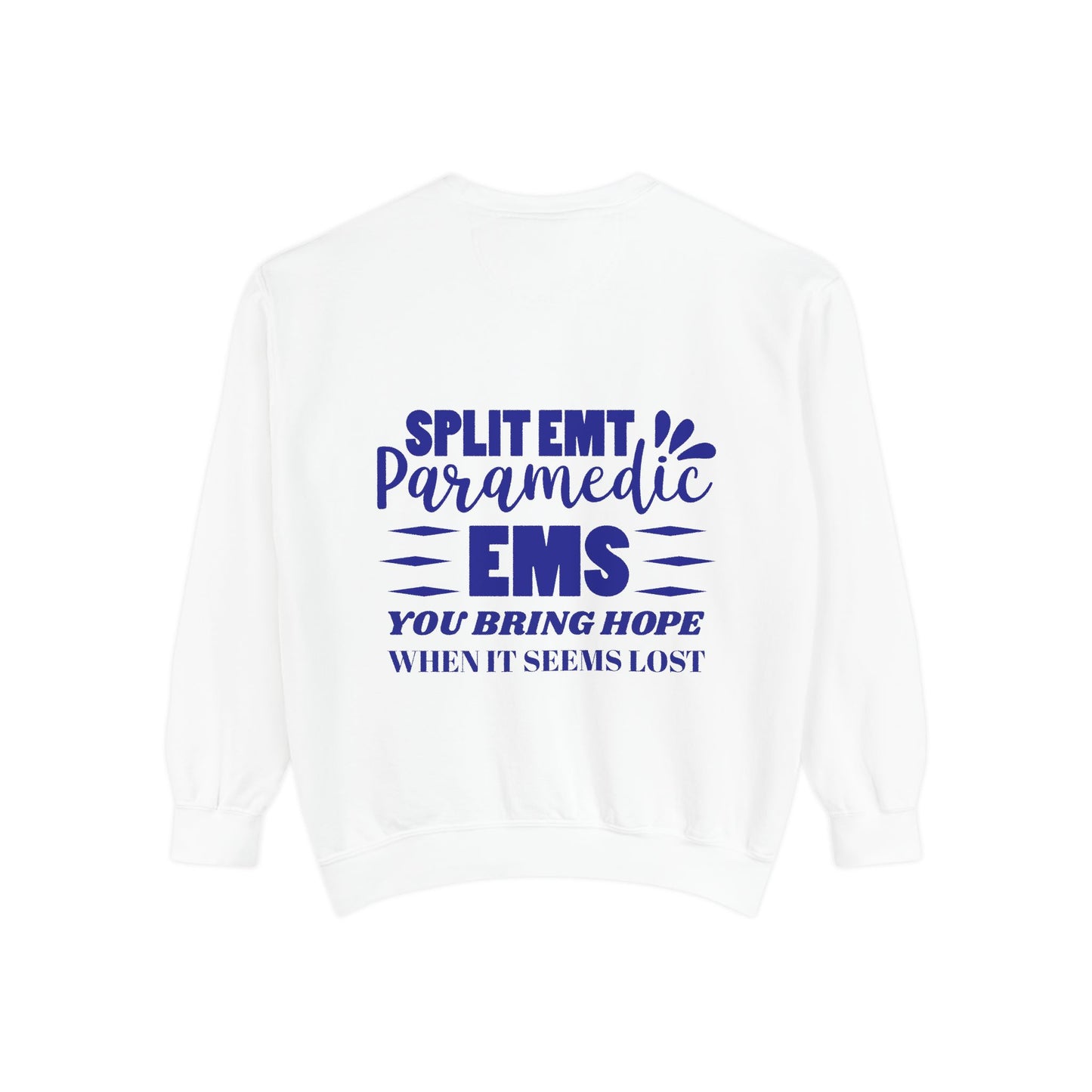 EMS Unisex Garment-Dyed Sweatshirt –You bring hope when it seems lost