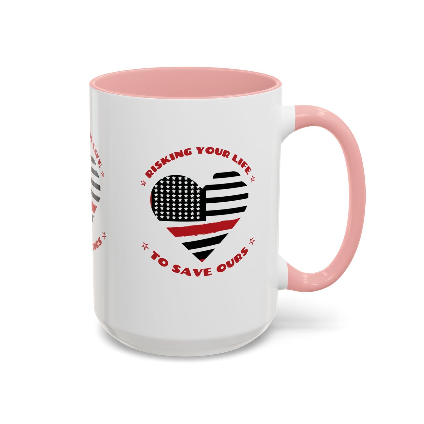 Firefighter Accent Coffee Mug – Risking your life to save ours