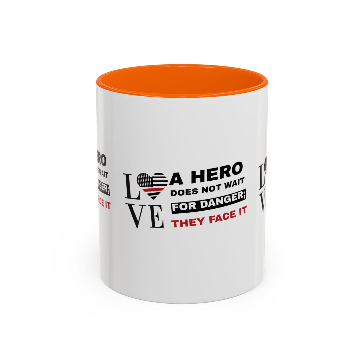 Firefighter Accent Coffee Mug – A hero does not wait for danger; they face it