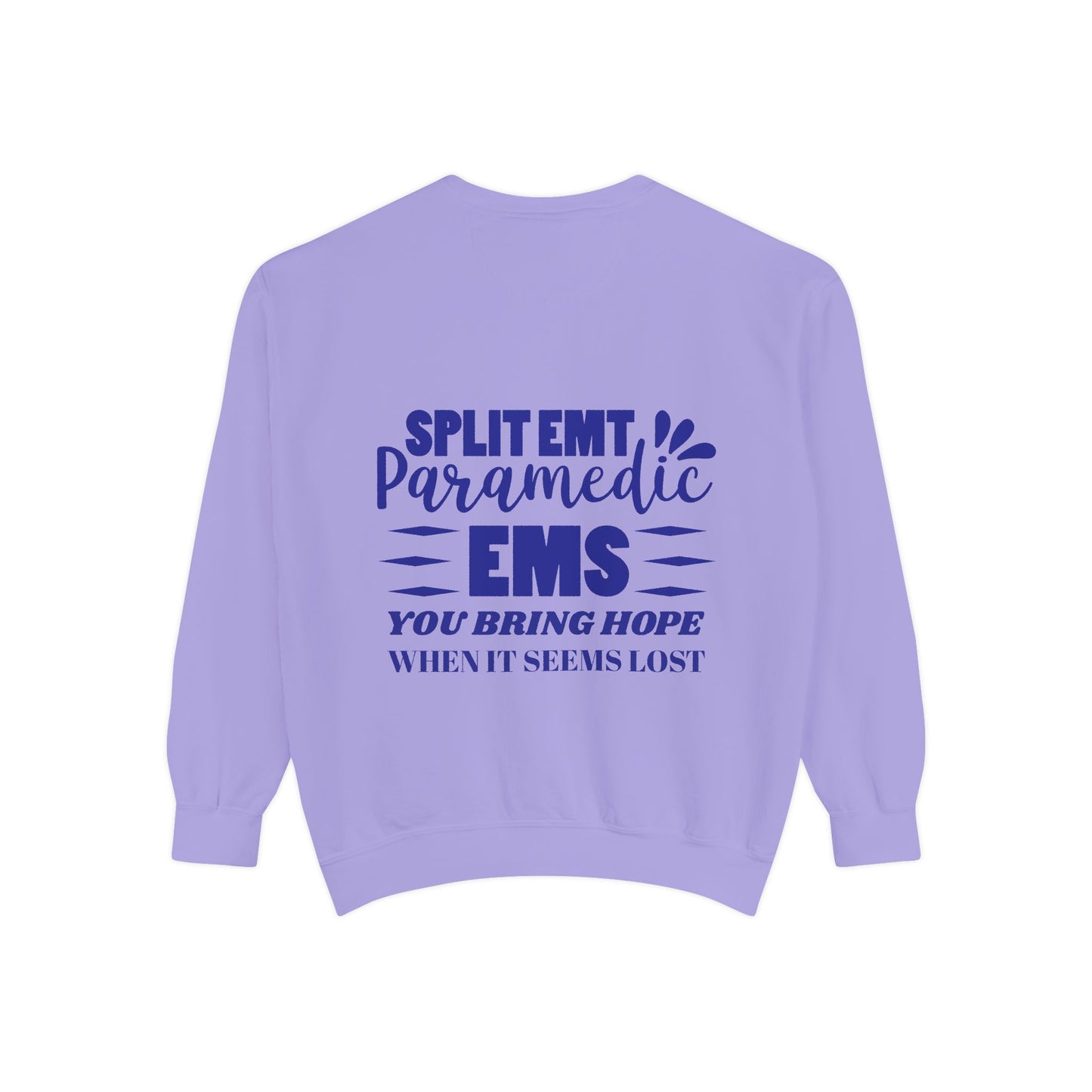 EMS Unisex Garment-Dyed Sweatshirt –You bring hope when it seems lost