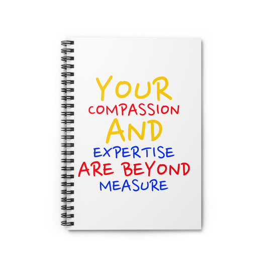 EMS Spiral Notebook – Your compassion and expertise are beyond measure