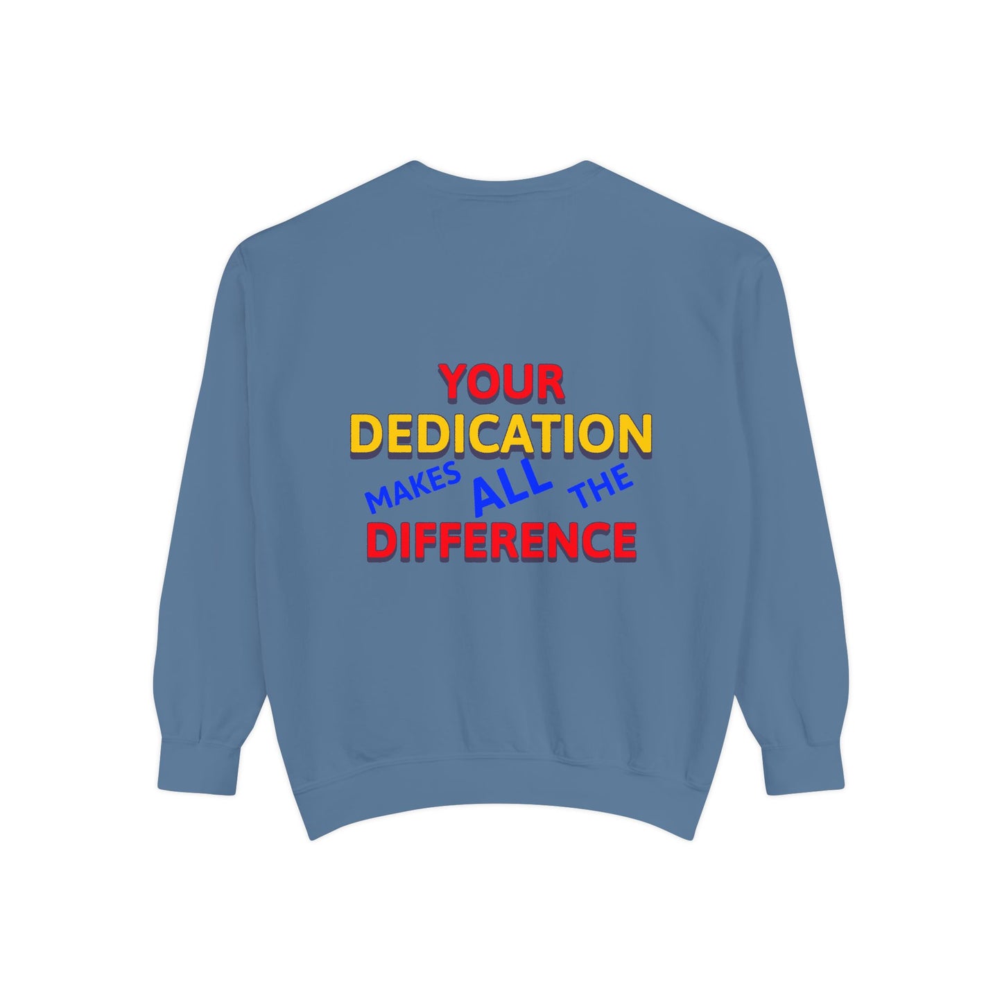 EMS Unisex Garment-Dyed Sweatshirt –Your dedication makes all the difference
