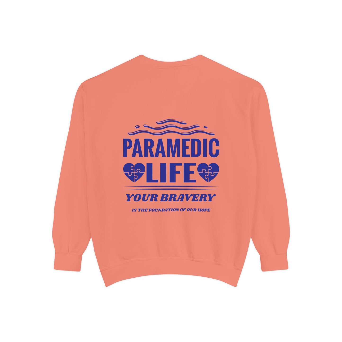 EMS Unisex Garment-Dyed Sweatshirt –Your bravery is the foundation of our hope