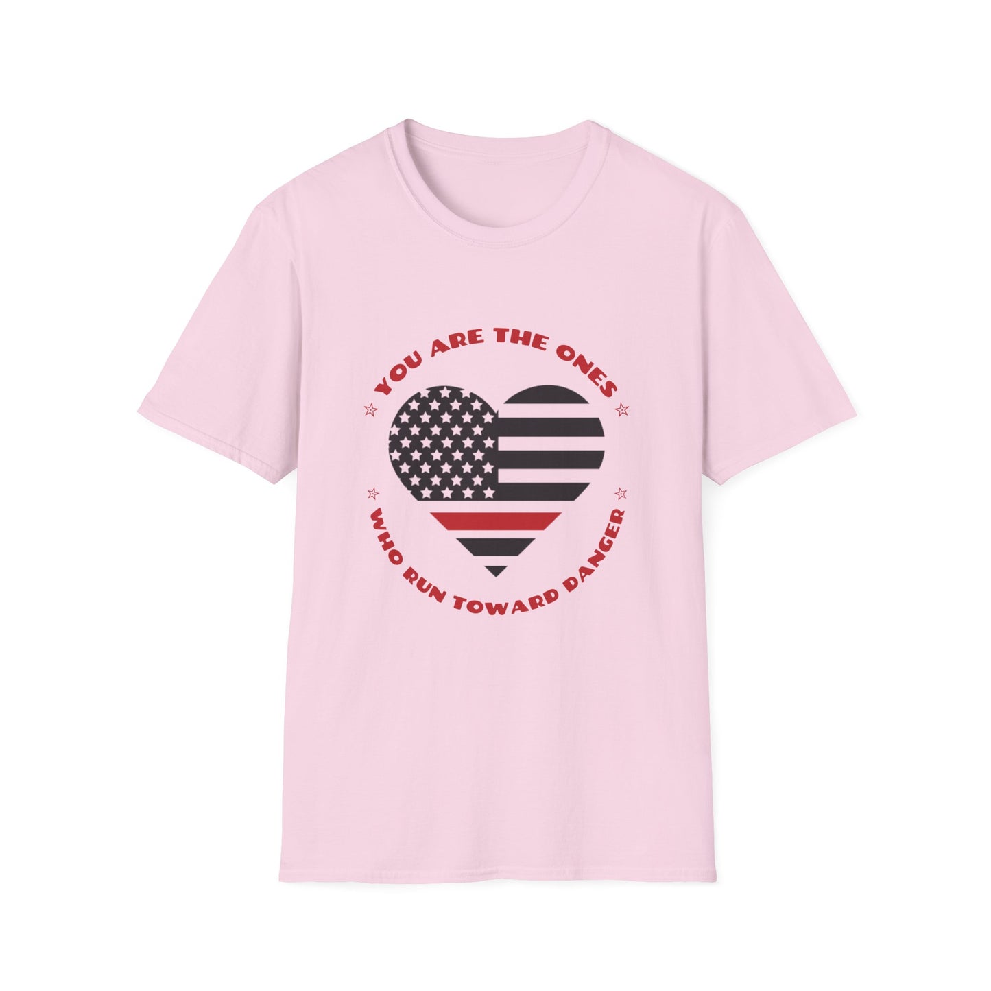 Firefighter Softstyle T-Shirt – You are the ones who run toward danger