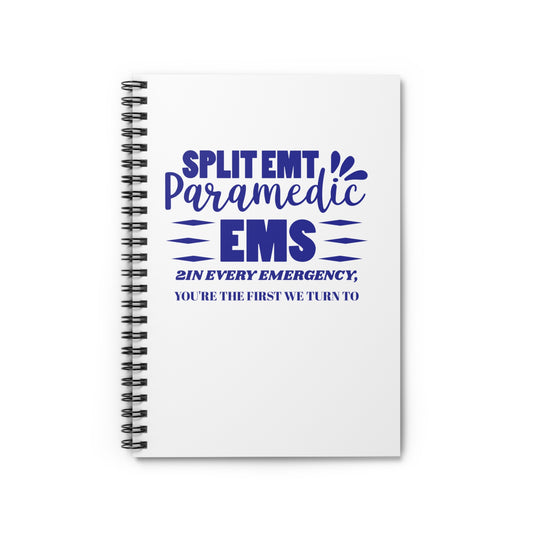 EMS Spiral Notebook – 2In every emergency, you're the first we turn to