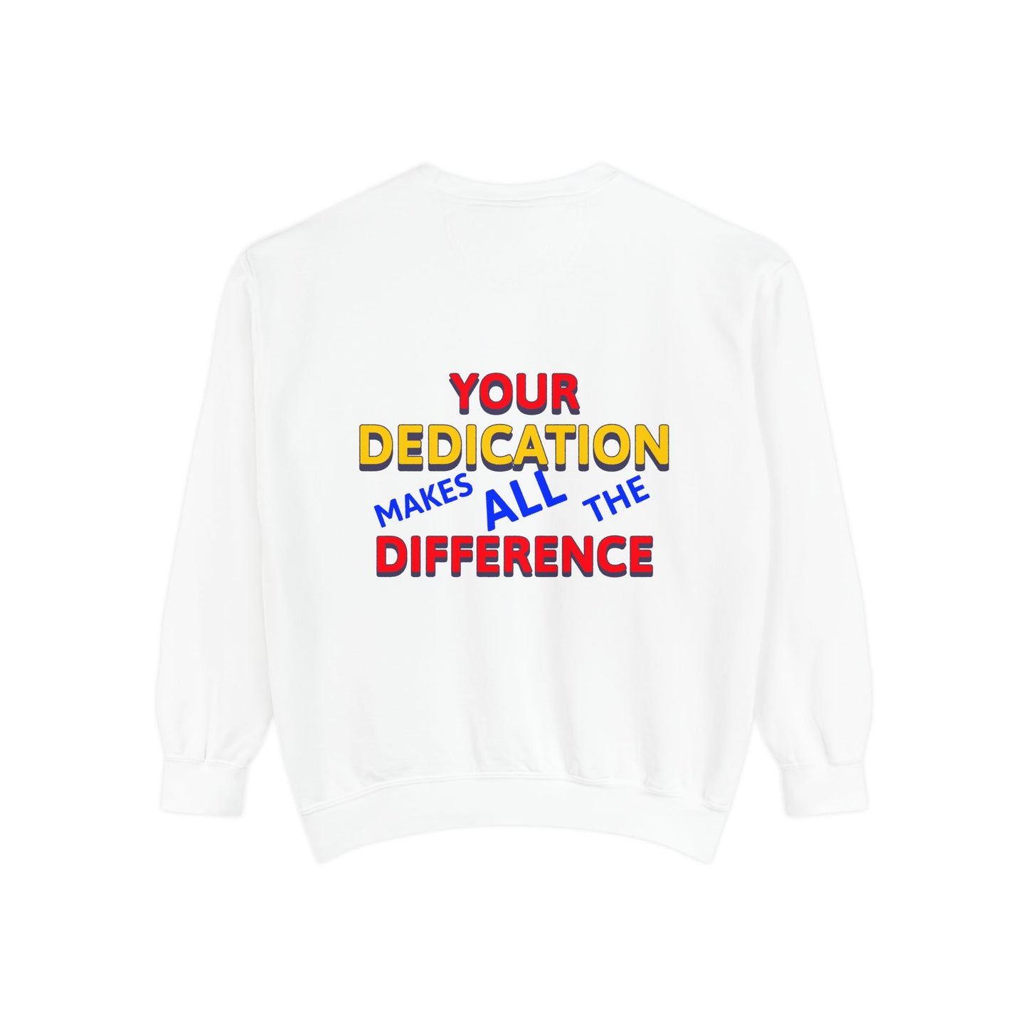 EMS Unisex Garment-Dyed Sweatshirt –Your dedication makes all the difference
