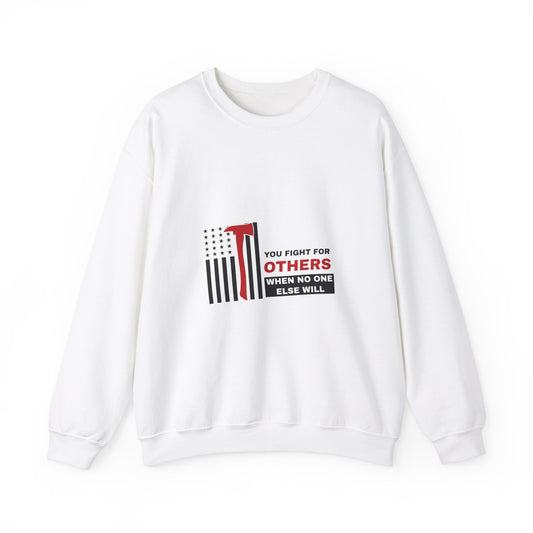 Firefighter Unisex Heavy Blend Crewneck Sweatshirt – You fight for others when no one else will