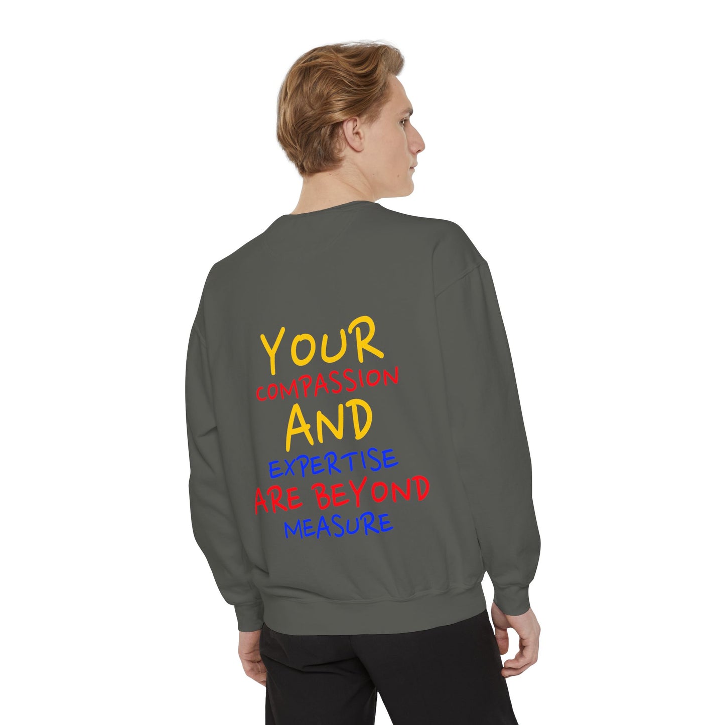 EMS Unisex Garment-Dyed Sweatshirt –Your compassion and expertise are beyond measure