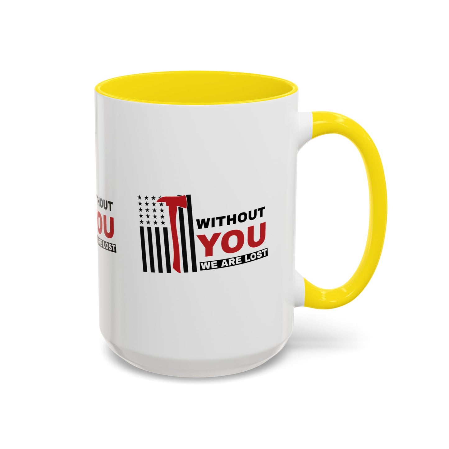 Firefighter Accent Coffee Mug – Without you, we are lost