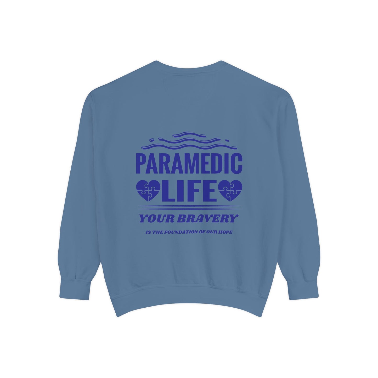 EMS Unisex Garment-Dyed Sweatshirt –Your bravery is the foundation of our hope