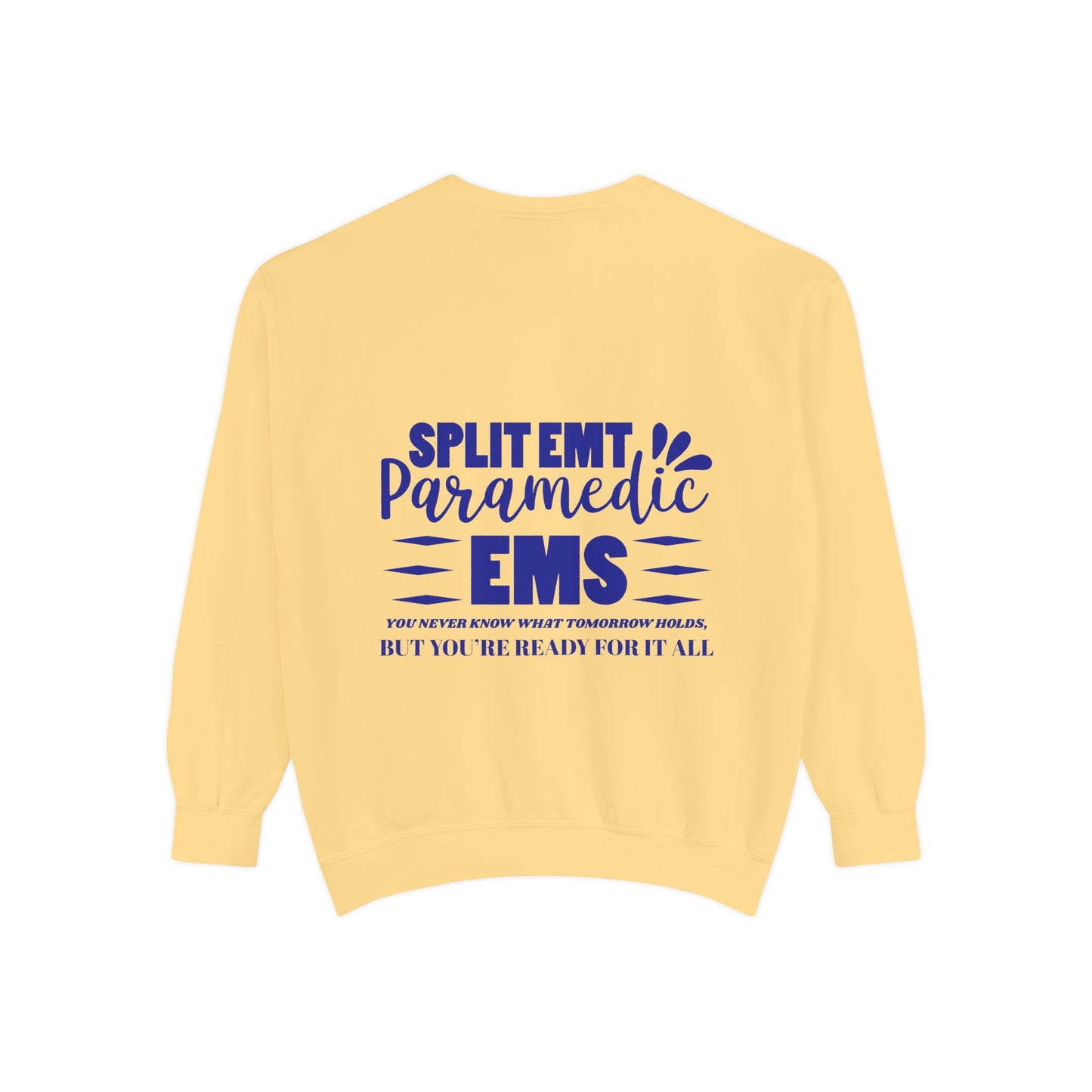 EMS Unisex Garment-Dyed Sweatshirt –You never know what tomorrow holds, but you’re ready for it all