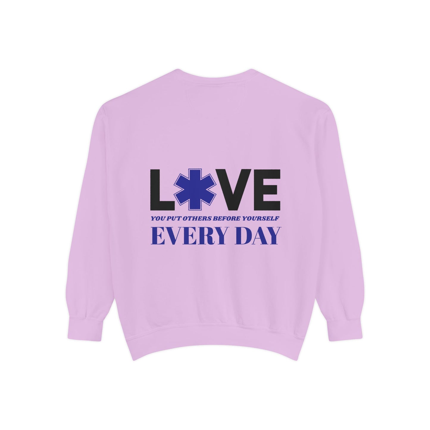 EMS Unisex Garment-Dyed Sweatshirt –You put others before yourself every day