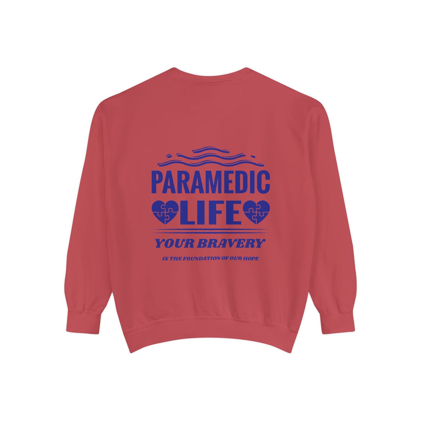 EMS Unisex Garment-Dyed Sweatshirt –Your bravery is the foundation of our hope