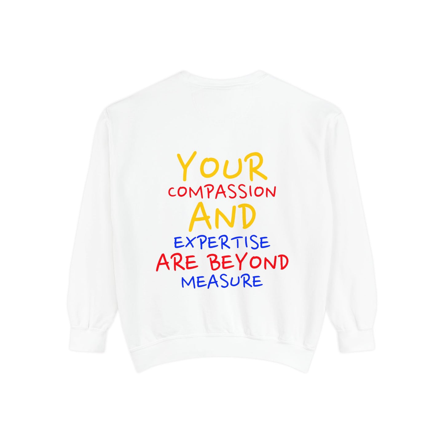 EMS Unisex Garment-Dyed Sweatshirt –Your compassion and expertise are beyond measure