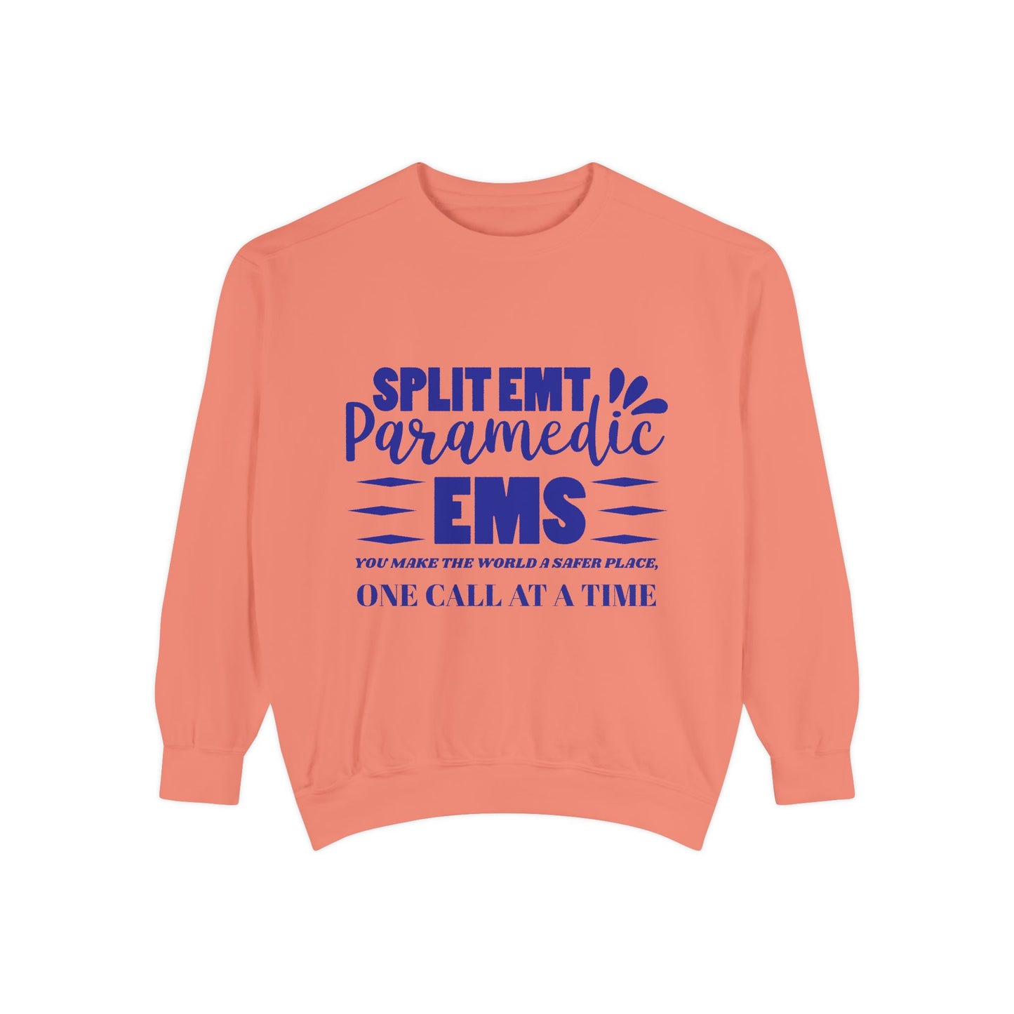 EMS Unisex Garment-Dyed Sweatshirt –You make the world a safer place, one call at a time