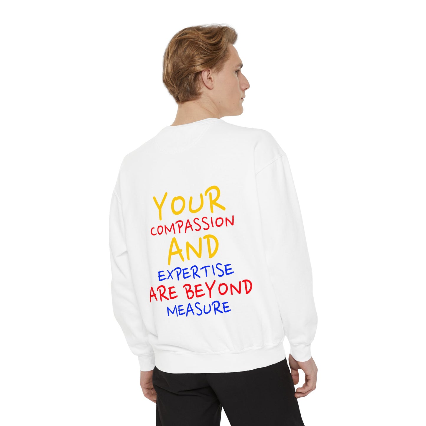 EMS Unisex Garment-Dyed Sweatshirt –Your compassion and expertise are beyond measure