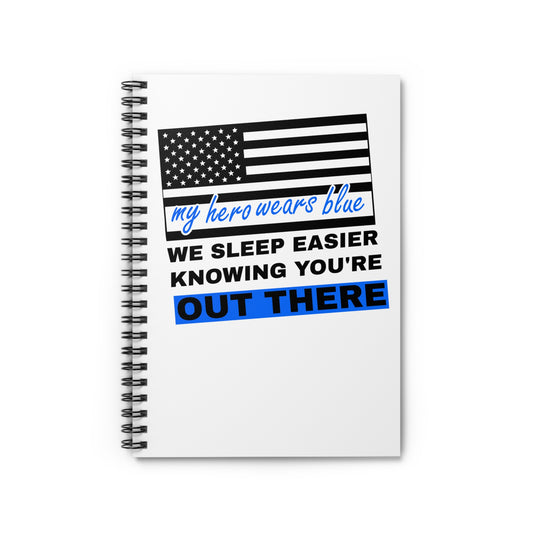 Police Spiral Notebook – We sleep easier knowing you're out there