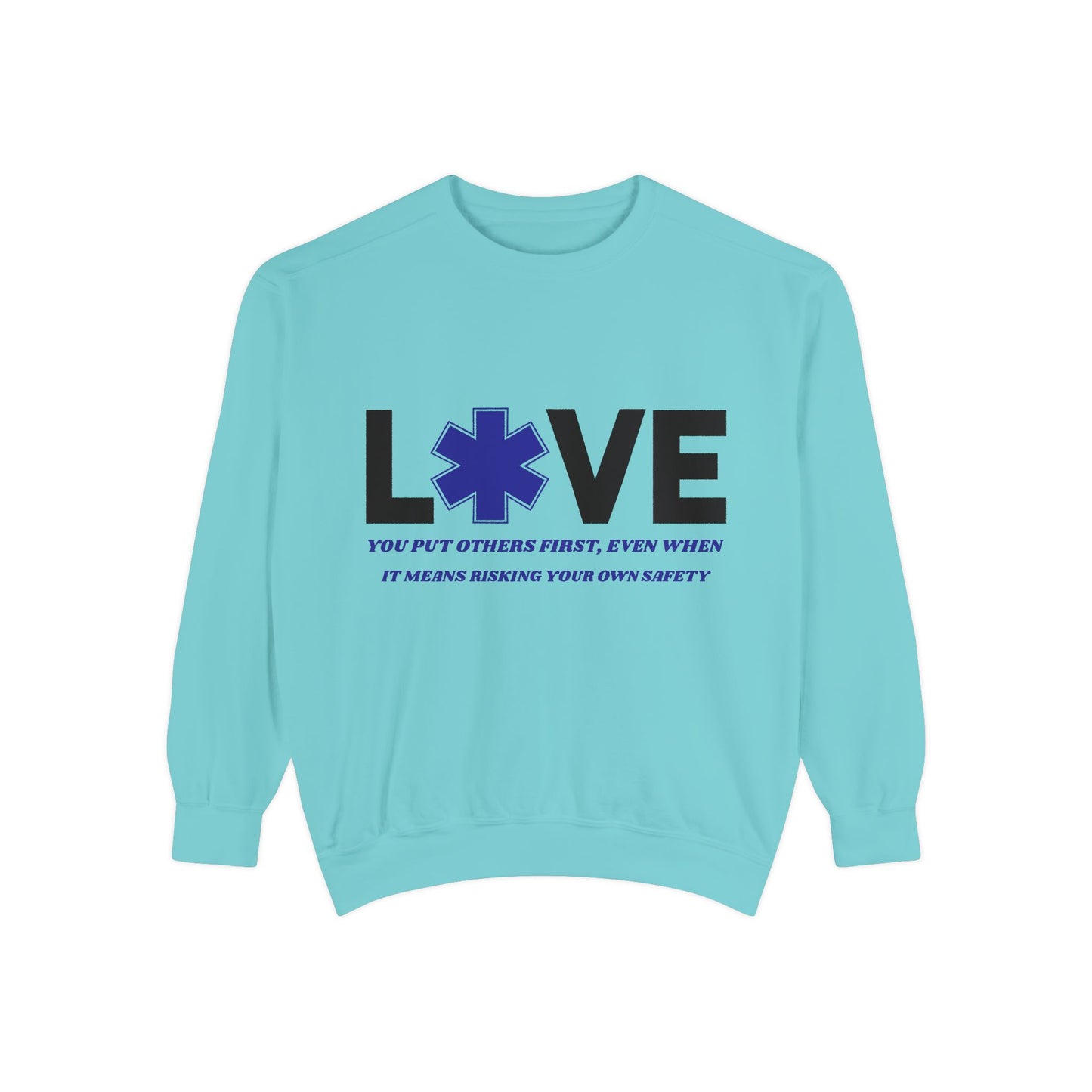 EMS Unisex Garment-Dyed Sweatshirt –You put others first, even when it means risking your own safety