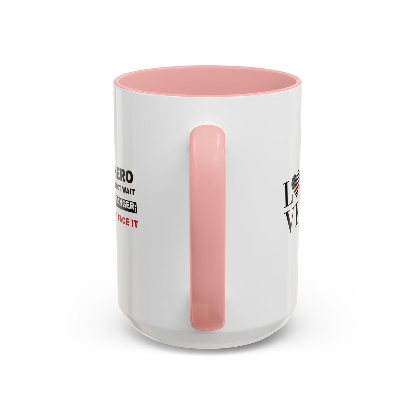 Firefighter Accent Coffee Mug – A hero does not wait for danger; they face it