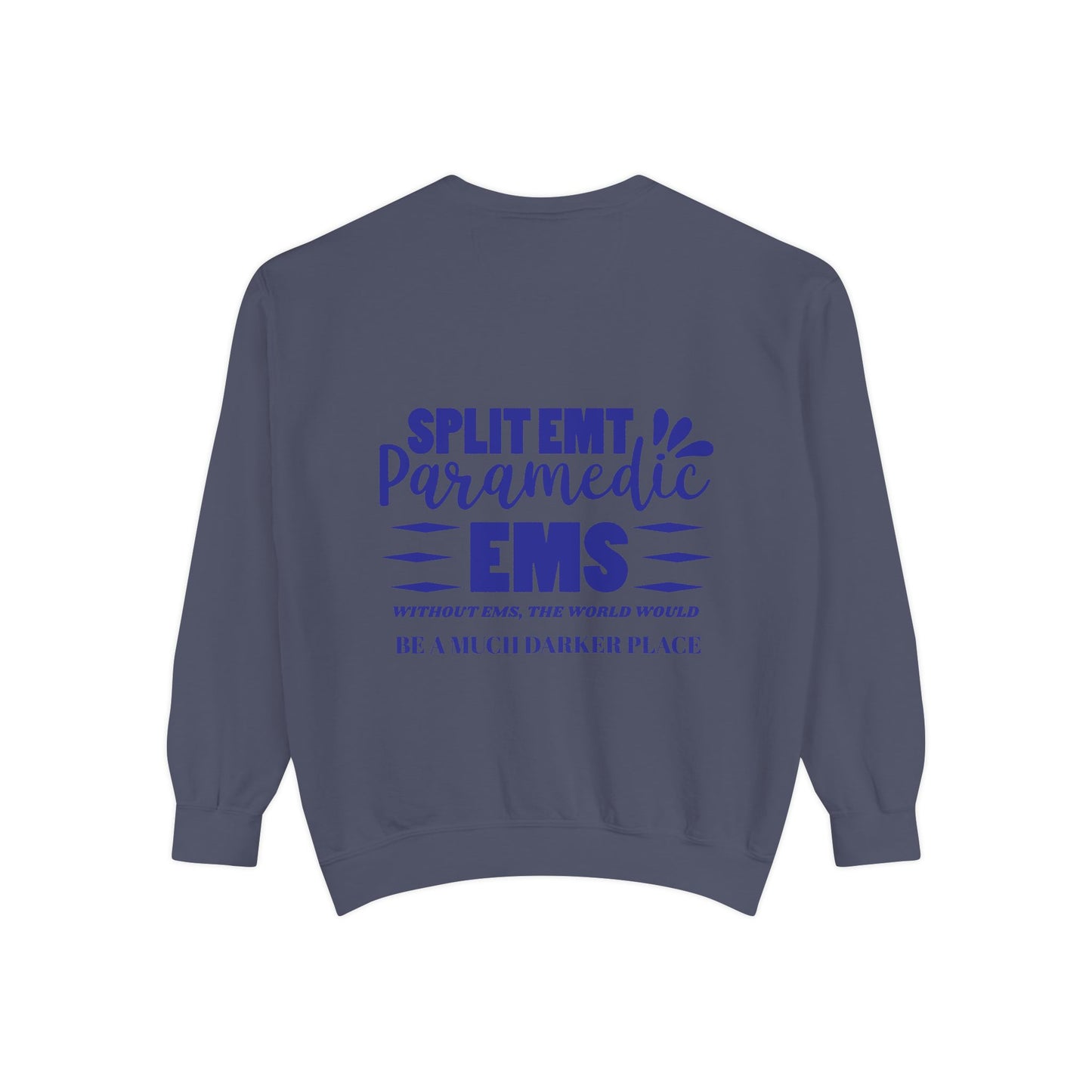EMS Unisex Garment-Dyed Sweatshirt –Without EMS, the world would be a much darker place