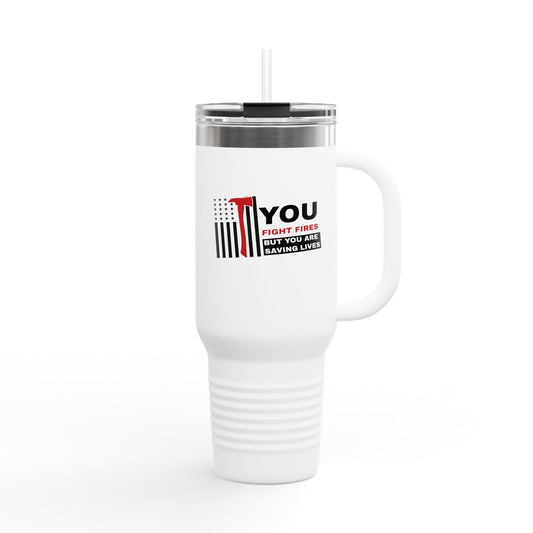 Firefighter Insulated Travel Mug, 40oz – You fight fires, but you are saving lives