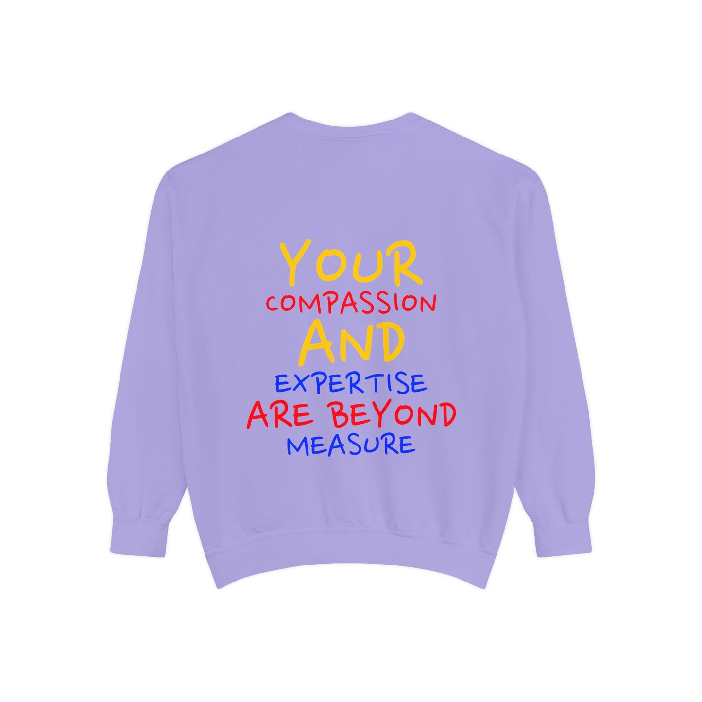 EMS Unisex Garment-Dyed Sweatshirt –Your compassion and expertise are beyond measure