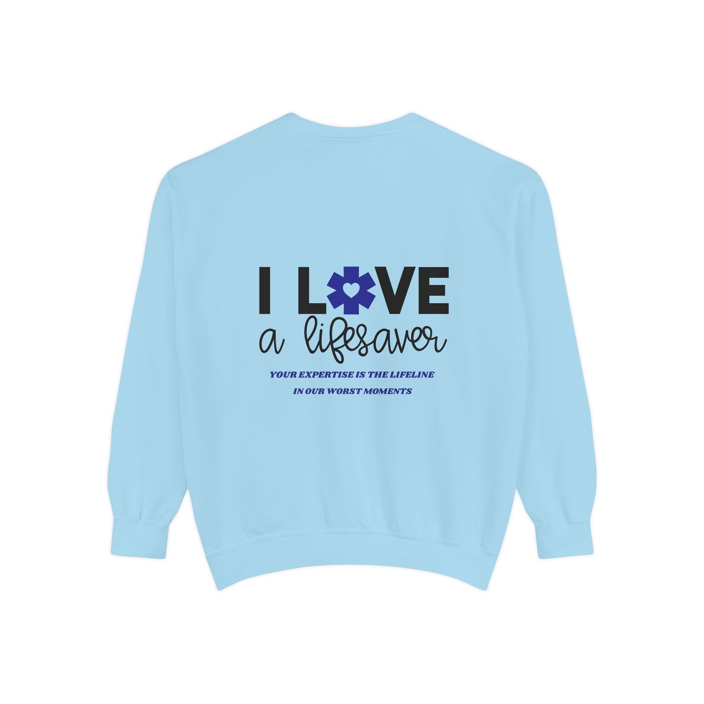 EMS Unisex Garment-Dyed Sweatshirt –Your expertise is the lifeline in our worst moments
