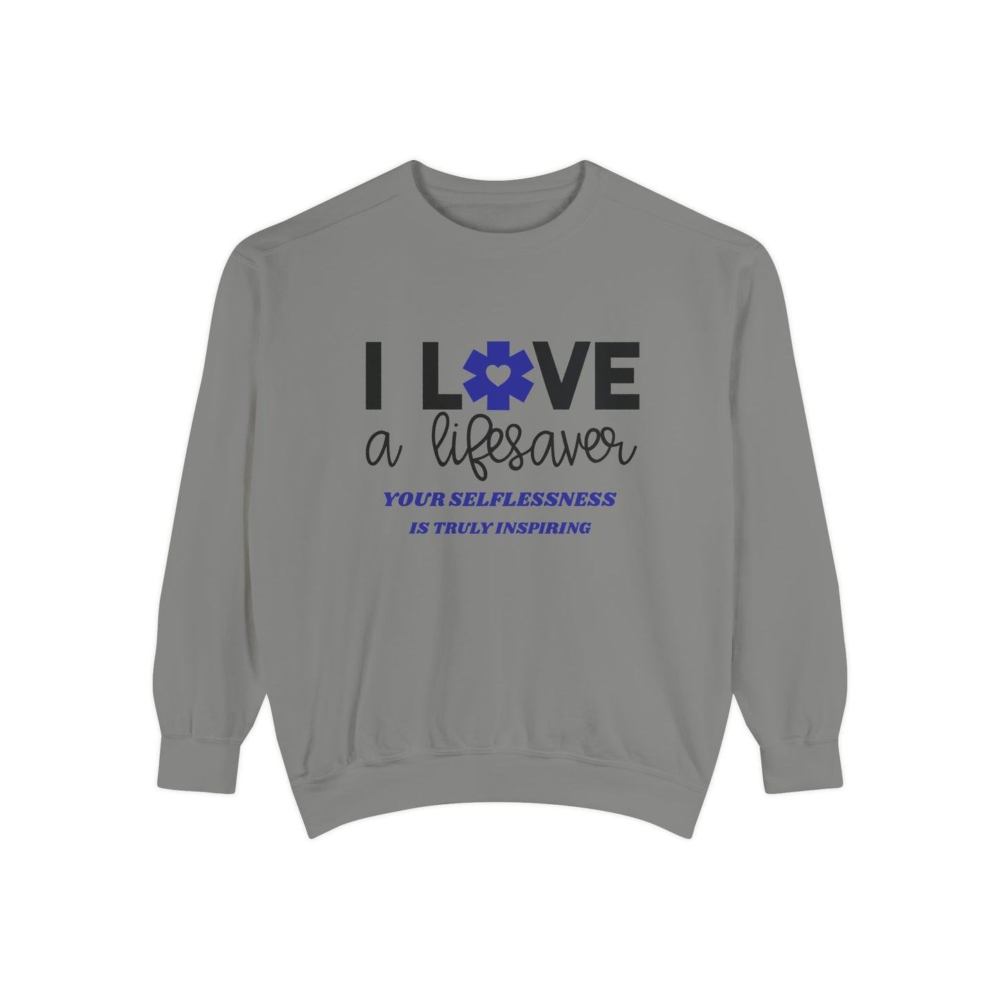 EMS Unisex Garment-Dyed Sweatshirt –Your selflessness is truly inspiring