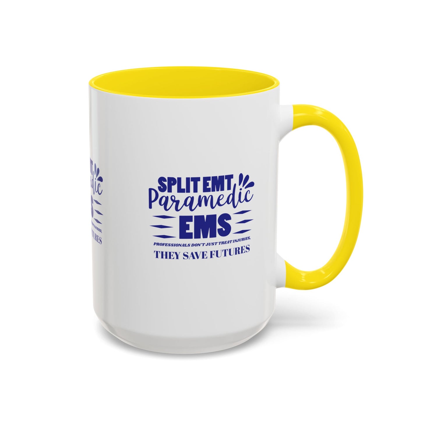 EMS Accent Coffee Mug – EMS professionals don't just treat injuries, they save futures