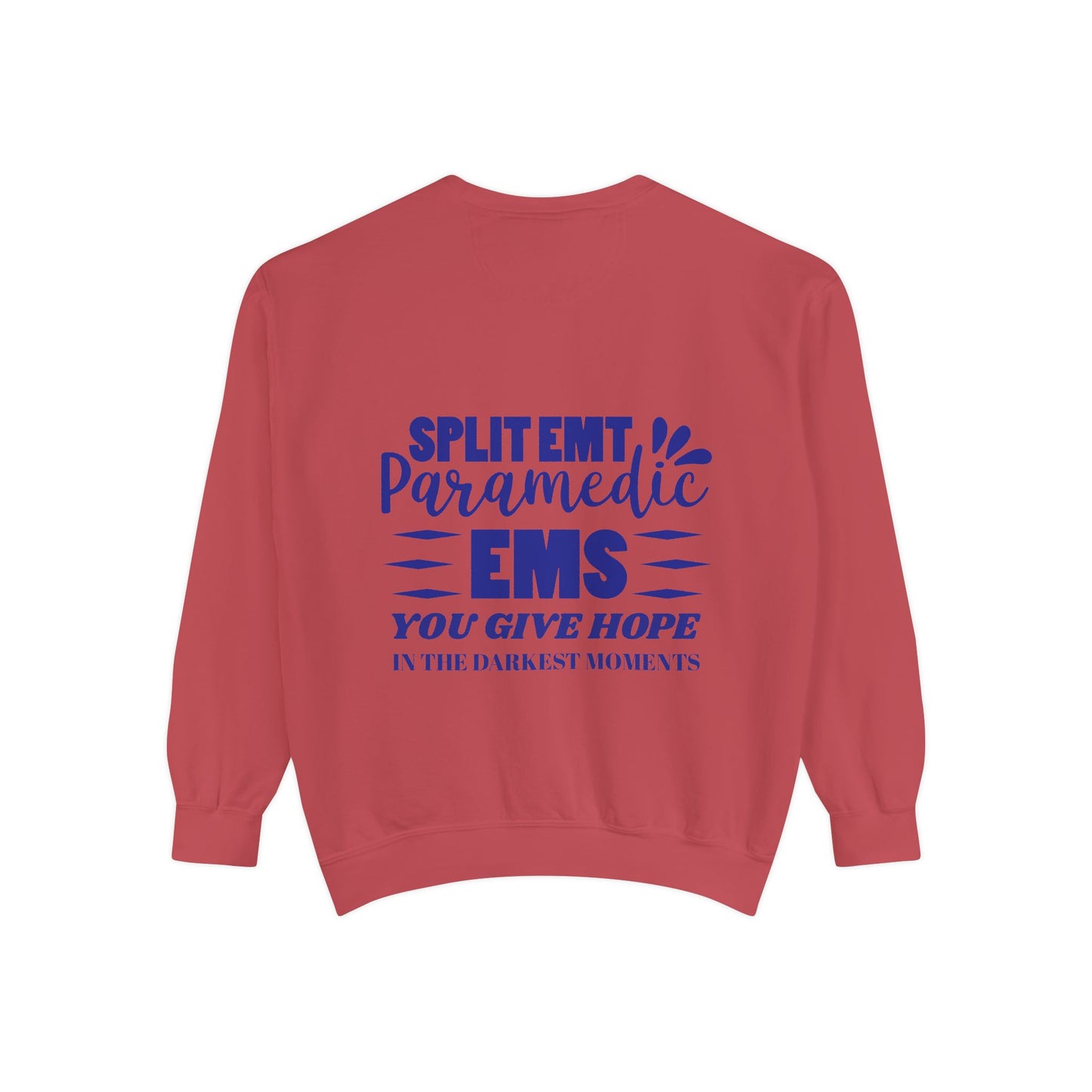 EMS Unisex Garment-Dyed Sweatshirt –You give hope in the darkest moments