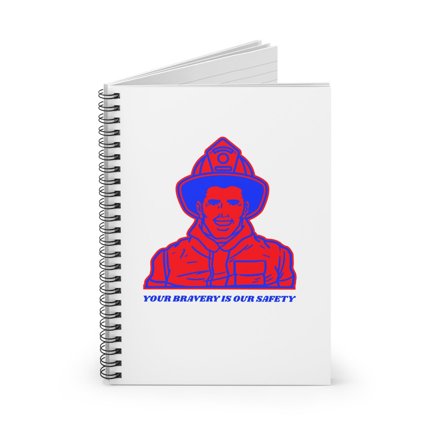Firefighter Spiral Notebook – Your bravery is our safety