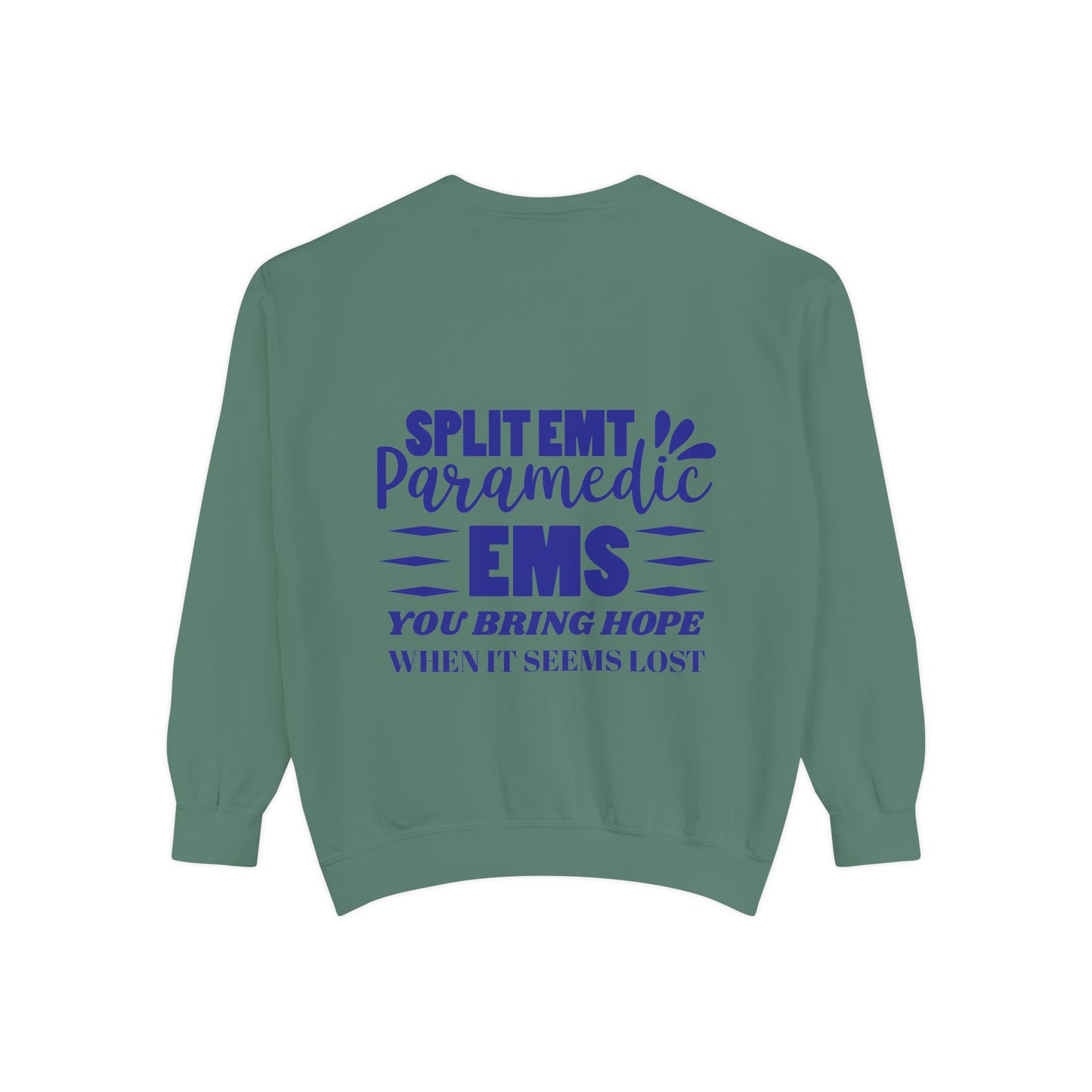 EMS Unisex Garment-Dyed Sweatshirt –You bring hope when it seems lost