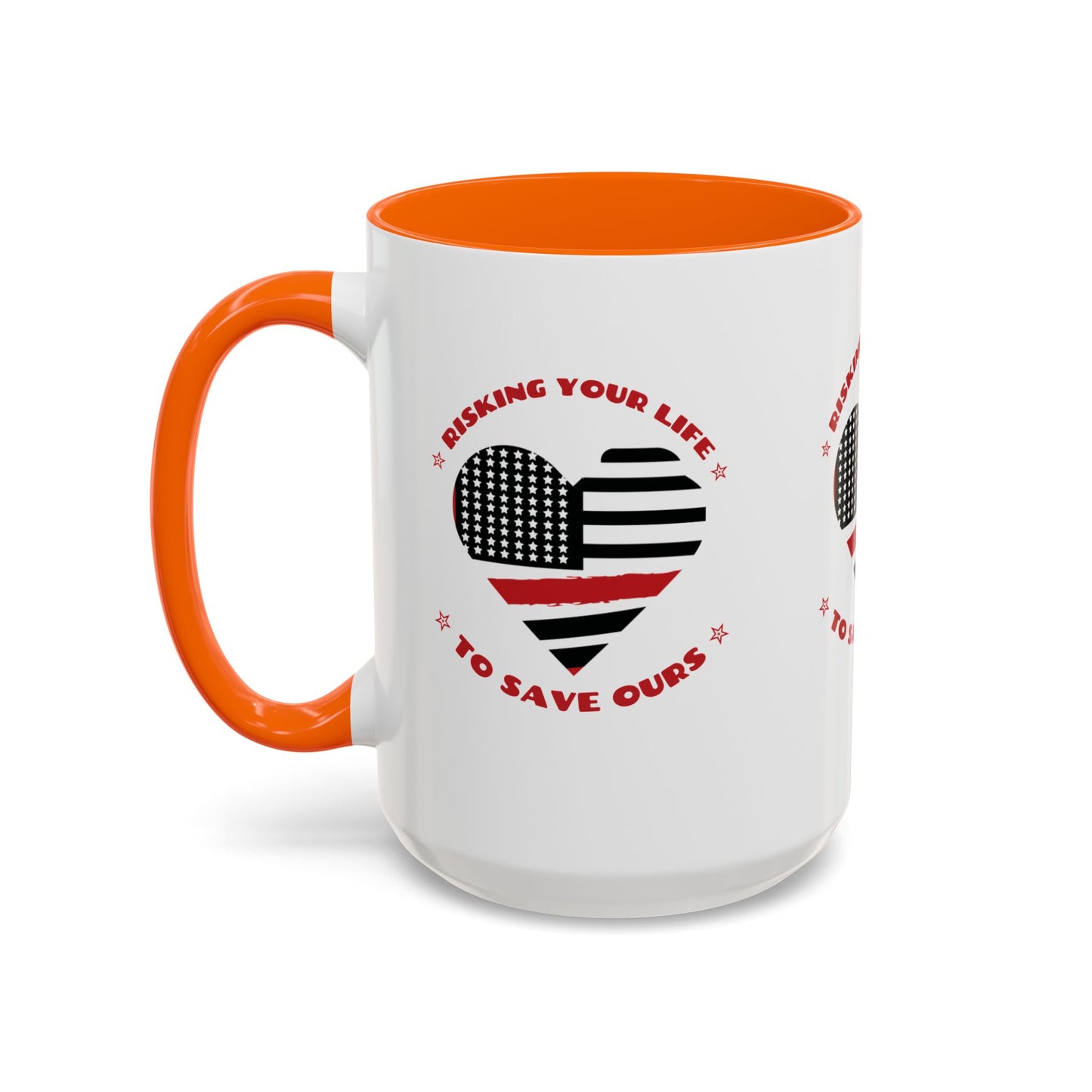 Firefighter Accent Coffee Mug – Risking your life to save ours