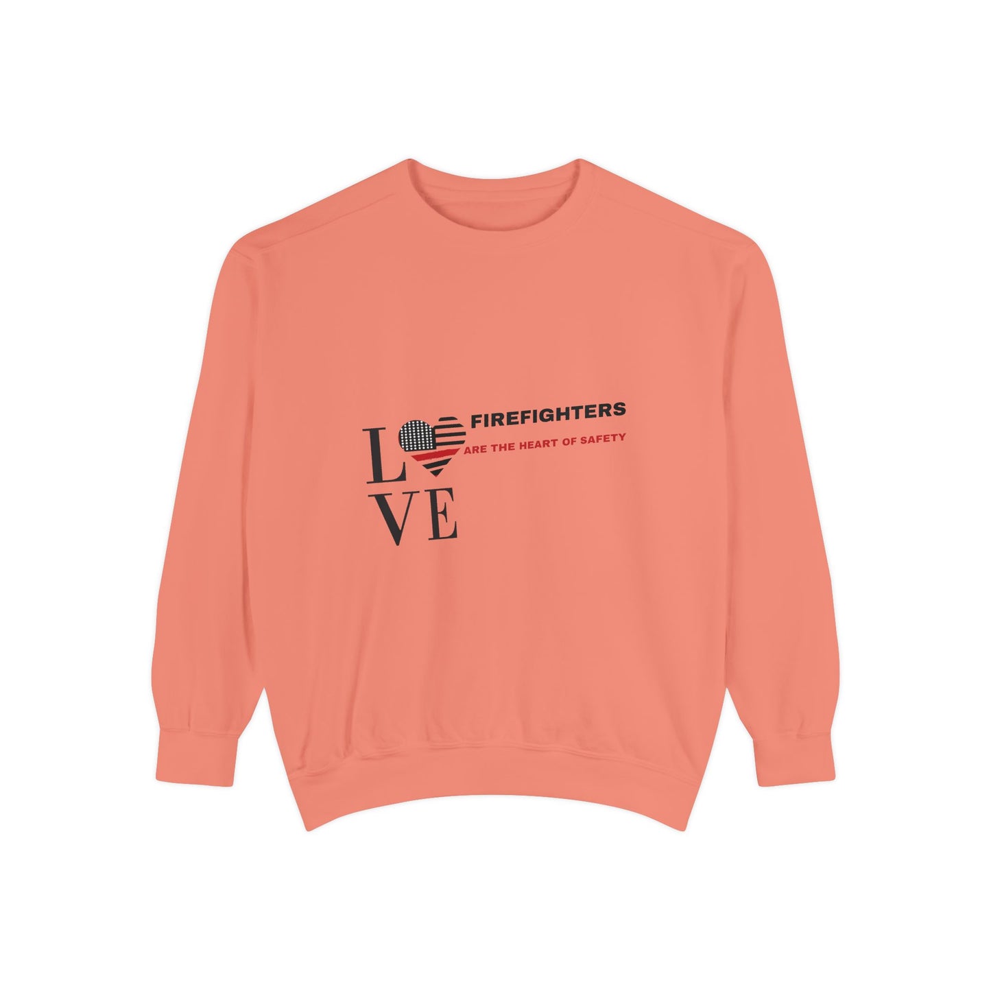 Firefighter Unisex Garment-Dyed Sweatshirt – Firefighters are the heart of safety