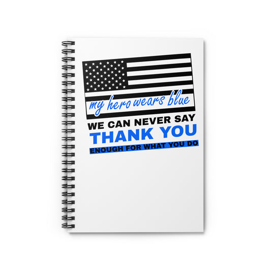 Police Spiral Notebook – We can never say thank you enough for what you do