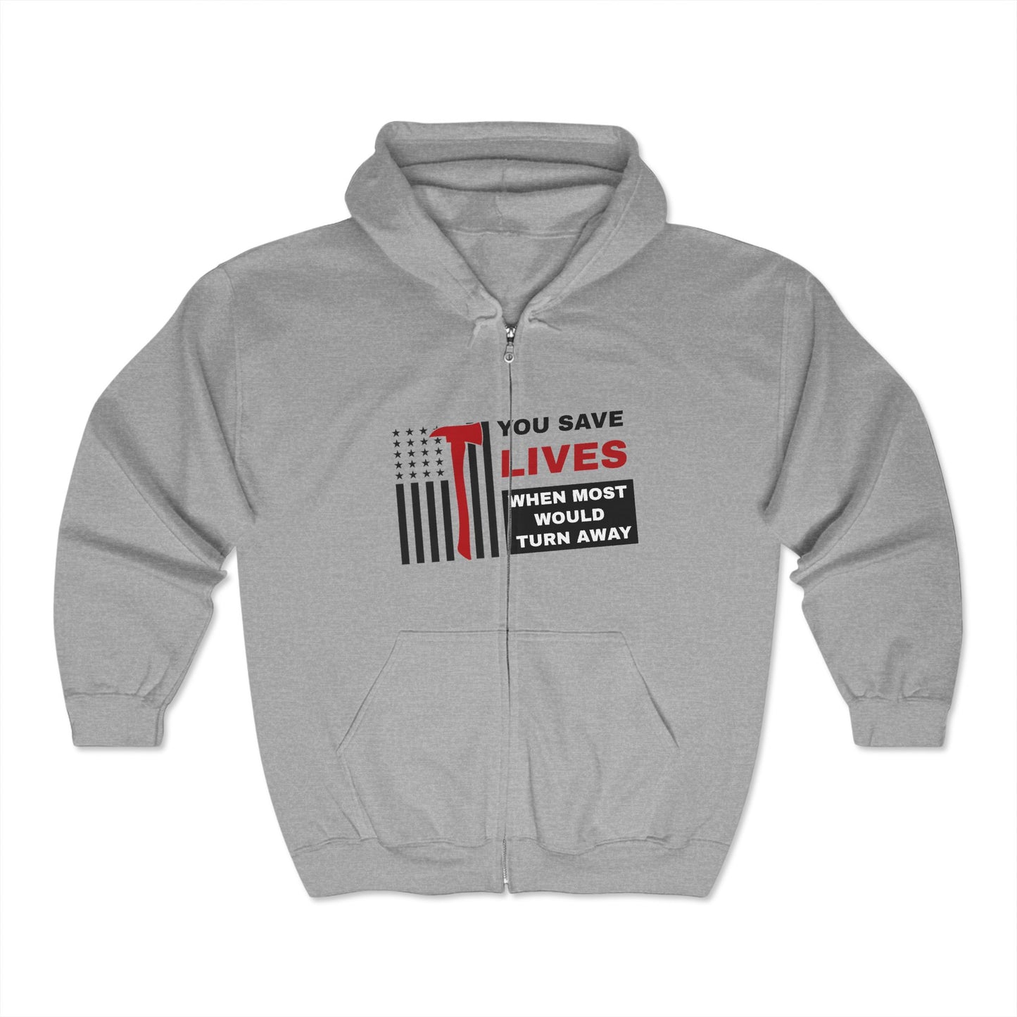 Firefighter Unisex Full Zip Hooded Sweatshirt – You save lives when most would turn away