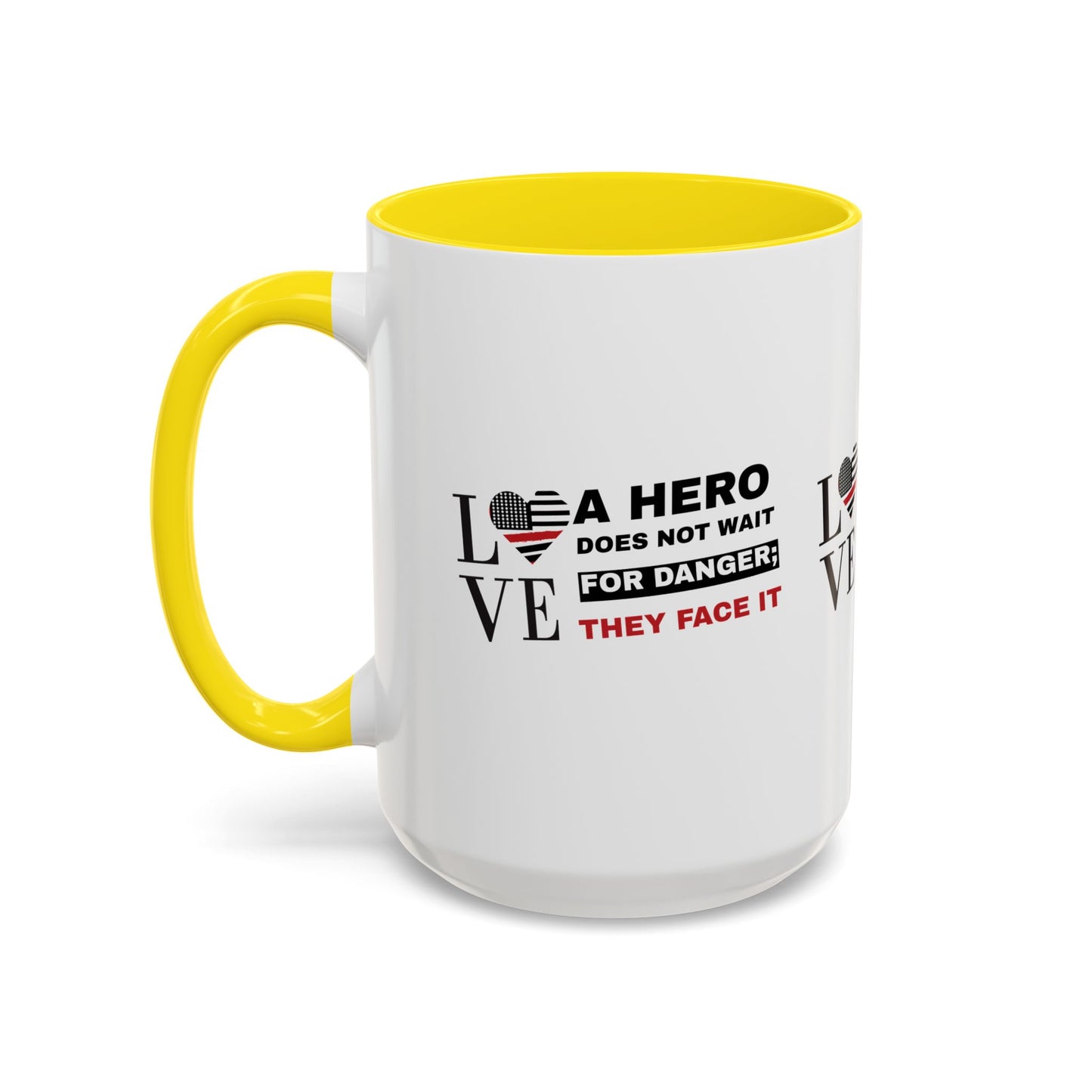 Firefighter Accent Coffee Mug – A hero does not wait for danger; they face it