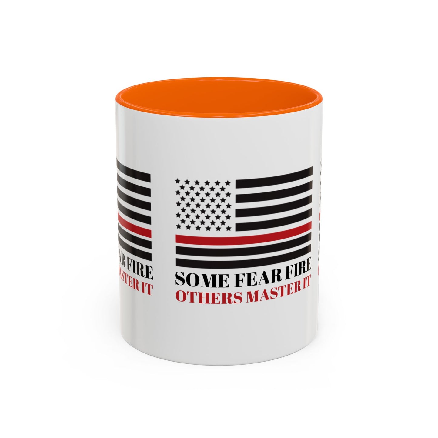 Firefighter Accent Coffee Mug – Some fear fire, others master it