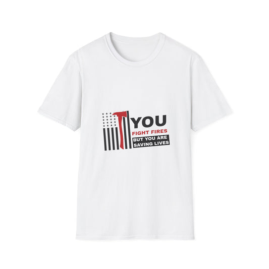 Firefighter Softstyle T-Shirt – You fight fires, but you are saving lives