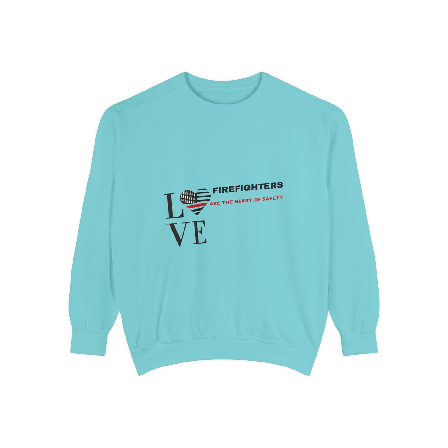 Firefighter Unisex Garment-Dyed Sweatshirt – Firefighters are the heart of safety
