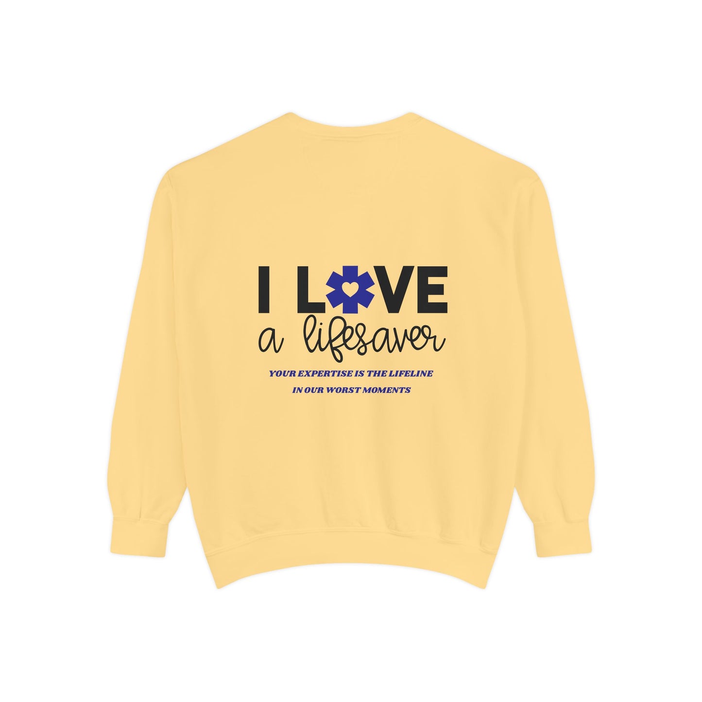 EMS Unisex Garment-Dyed Sweatshirt –Your expertise is the lifeline in our worst moments