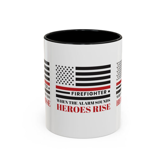 Firefighter Accent Coffee Mug – When the alarm sounds, heroes rise