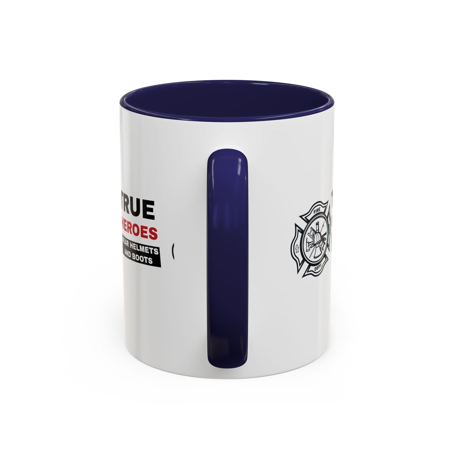 Firefighter Accent Coffee Mug – True heroes wear helmets and boots