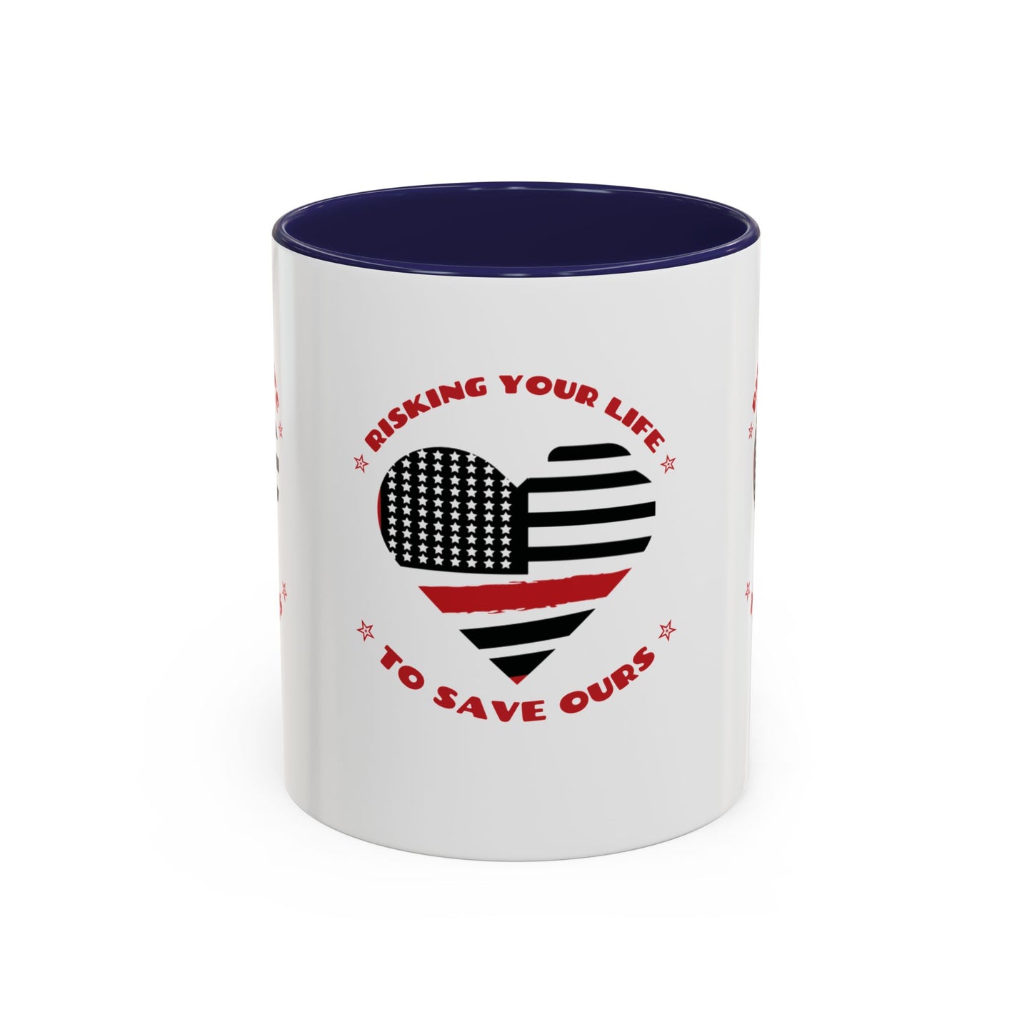 Firefighter Accent Coffee Mug – Risking your life to save ours