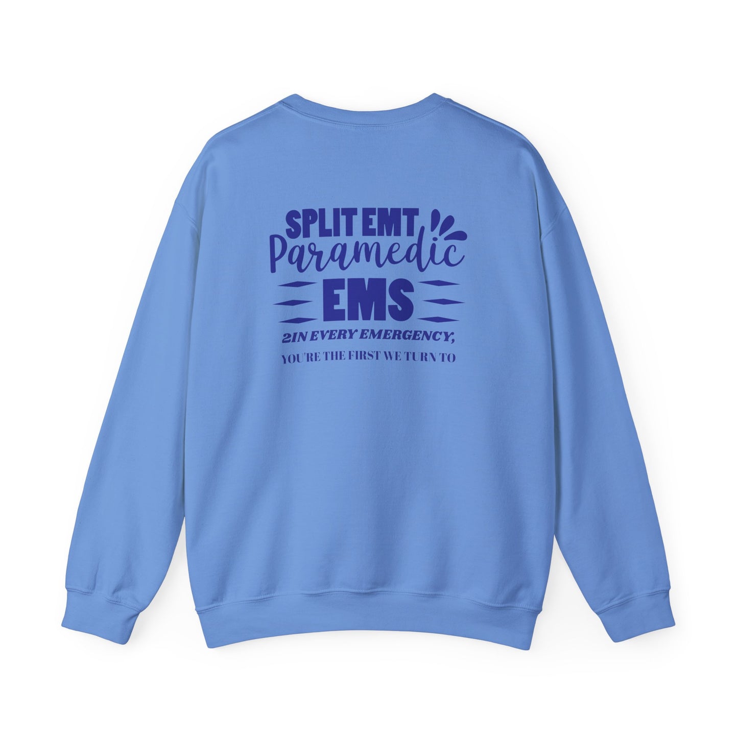 EMS Unisex Crewneck Sweatshirt – 2In every emergency, you're the first we turn to
