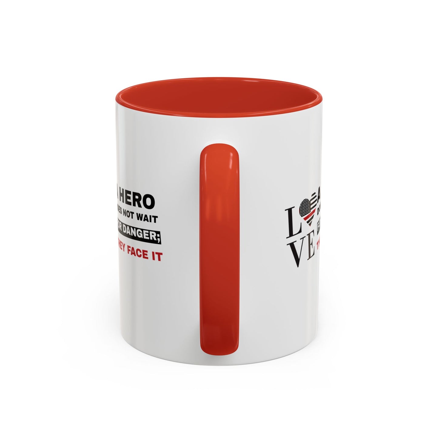 Firefighter Accent Coffee Mug – A hero does not wait for danger; they face it
