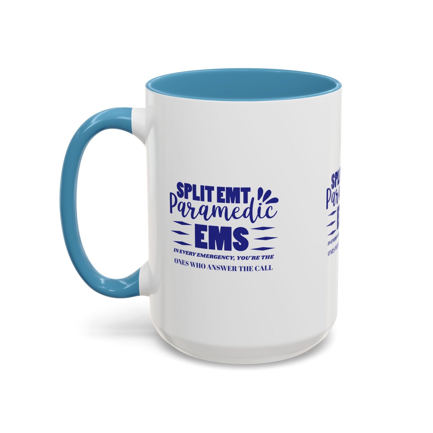 EMS Accent Coffee Mug – In every emergency, you're the ones who answer the call